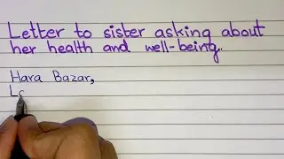 Letter to sister asking about her health | English | Easy | Handwriting 