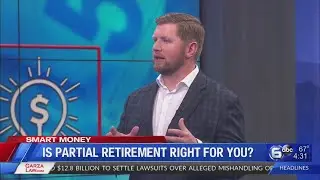 Smart Money: Is partial retirement right for you?