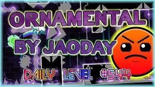 Ornamental (By JaoDay) [All Coins] Daily Level #544 | Geometry Dash 2.11