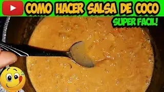 Como hacer SALSA DE COCO para Pescado, Camarones y Pollo