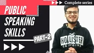 PUBLIC SPEAKING SKILLS *Effective* 😍 || complete series (Part-2)