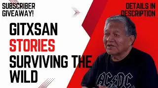 Gitxsan Stories: Surviving the Wild