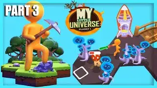 My Little Universe – Walkthrough Gameplay – Part 3