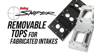 Holley Sniper Removable Tops for Fabricated Intakes