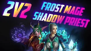 BFA 8.3 Frost Mage/Shadow Priest 2v2