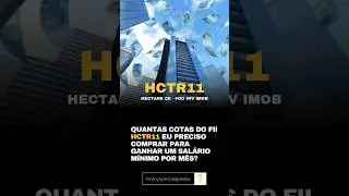 🤑 Como receber R$1.320,00 por m&ecirc;s com o FII HCTR11? 💸💸