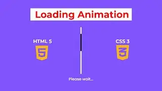 CSS Loading Animation | How to Create a Loading Animation Using HTML & CSS | Part - 1