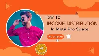 How To Income Distribution In Meta Pro Space | Mr, Ehtisham official