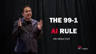 How to use the 99-1 AI rule to your advantage | Ash Akshay Goel | TEDxNIFT Jodhpur