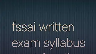 Fssai technical / central food safety officer written  syllabus 2019 -20