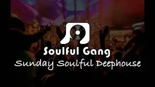 Sunday Soulful Deephouse:  Beat Soul | Exte C | Kelvin Momo | Dark Horse | Timadeep | Dustihno