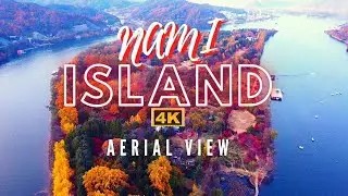 Nami Island AERIAL VIEW 4K | #NAMIISLAND