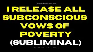 [WARNING: EXTREMELY POWERFUL] i release all subconscious vows of poverty (subliminal) Activation