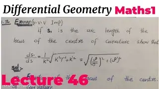 If S1 is the arc length of the locus of the... | Differentinal Geometry by Kamran Ahmed| lecture 46