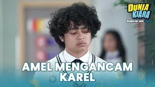 Amel mengancam Karel | DUNIA KIARA | EPS 11 (1/4)