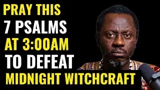 Ex-Witch Reveals Secret 3AM Psalms That Defeats Midnight Witchcraft