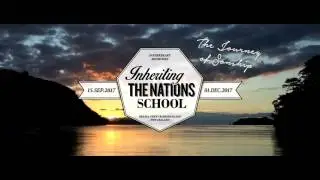 Inheriting the Nations School 2017 - The Journey of Sonship