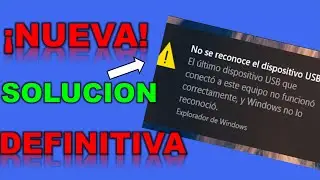✅✅ &iexcl;Solucion NO se Reconoce el Dispositivo USB en windows 10 y 11. 2026