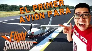 MICROSOFT FLIGHT SIMULATOR ¡Cessna 182T! ✈ LLEGO EL PRIMER AVIÓN (#208)