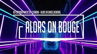 Alors On Bouge (Straome - Alors On Danse) [Rework] #nocopyrightmusic