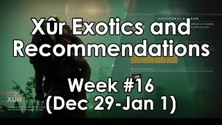 Destiny 2: Xur, the Exotic Vendor - Week 16 Armor & Weapon Recommendations