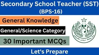 SST General Knowledge MCQs | SST Test Preparation | Secondary School Teacher Test Preparation