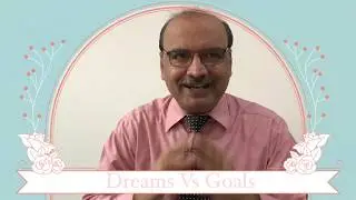 Dreams Vs Goals | Difference between Dreams and Goals | Converting Dreams into Goals