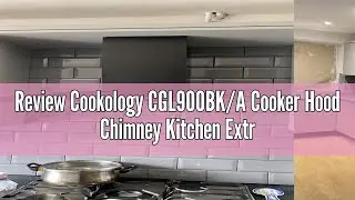 Review Cookology CGL900BK/A Cooker Hood Chimney Kitchen Extractor Fan 90cm, Recirculating & Ducting