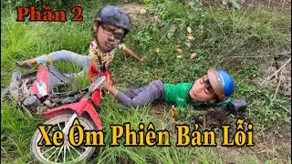 Xe Ôm Phiên Bản Lỗi | Phần 2 ( Hài Hước ) | Phạm Điền Official