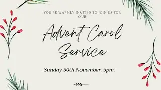 30th November 2025 • 5:00pm Livestream Advent Carols