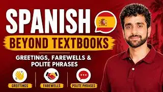 Essential Spanish For Beginners | Greetings, Farewells & Polite Phrases