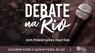 Como é Definido um Planejamento de reencarnação? | Debate na Rio | 22.01.26