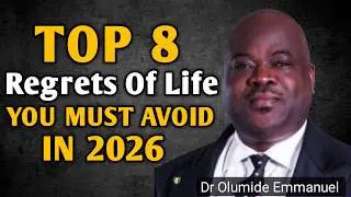 8 Regrets Of Life You Must Avoid In 2026 | Dr Olumide Emmanuel  #olumideemmanuel #drolumideemanuel