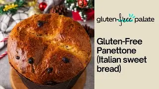 Perfect Gluten-Free Panettone (Italian Sweet Bread) - Easy Instructions!