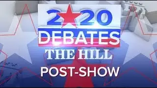 LIVE: Hill TV's 2020 Democratic Debate Night: Post-Debate Analysis