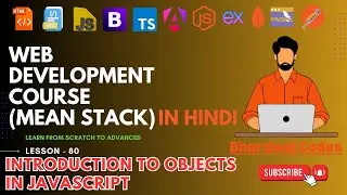 #80 Introduction to Objects in JavaScript | Complete MEAN Stack Web Development in Hindi