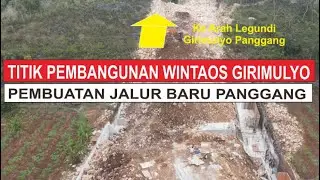JLS Gunungkidul Titik Penelusuran, Wintaos-Girimulyo-Panggang | Pembuatan Jalur Baru JLS