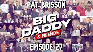 Big Daddy & Friends - Pat Brisson