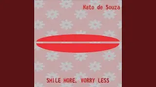Smile More, Worry Less