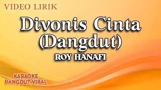 Roy Hanafi - Divonis Cinta Dangdut (Official Video Lirik)