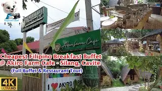 [4K] Cheapest Filipino Breakfast Buffet @ Akiro farm Cafe Silang, Cavite