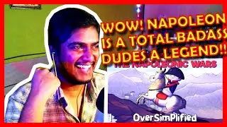WTF!!! THIS NAPOLEON DUDE IS A TOTAL BADASS!!! - THE NAPOLEONIC WARS PART 1 REACTION! OVERSIMPLIFIED