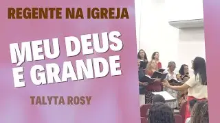 Meu Deus é Grande - Talyta Rosy