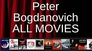 ALL Peter Bogdanovich Movies Ranked by Score (Critics + Fans)