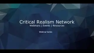 Critical Realism, Sociology, and History - Professor George Steinmetz