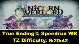 Unicorn Overlord True Ending% Speedrun World Record. True Zenorian Difficulty. 6:20:42