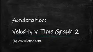 GCSE Physics - Acceleration From a Velocity-Time Graph