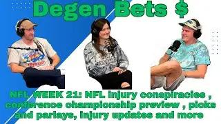 Episode 21: Degen Bets Conference championship picks and previews, big parlays, injurie conspiracies