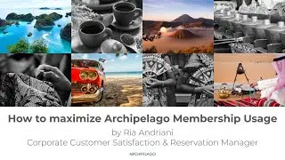 How to maximize Archipelago Membership Usage
