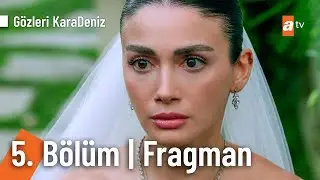 G&ouml;zleri KaraDeniz 5. B&ouml;l&uuml;m Fragman | 